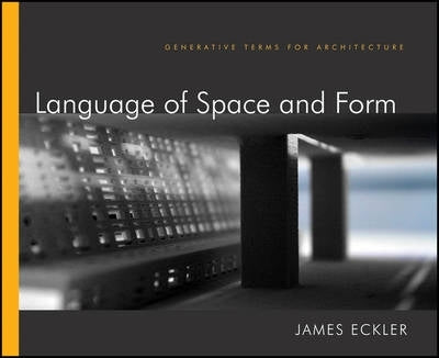 Language of Space and Form Generative Terms for Architecture (H/C)