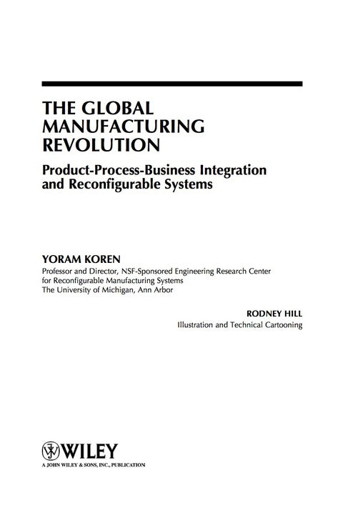 Global Manufacturing Revolution Product Process Business Integration and Reconfigurable Systems