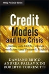 Credit Models and the Crisis a Journey Into Cdoscopulas Correlations and Dynamic Models