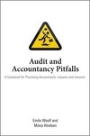 Audit and Accountancy Pitfalls a Casebook for Practising Accountants Lawyers and Insurers (H/C)