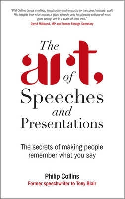 Art of Speeches and Presentations the Secrets of Making People Remember What You Say