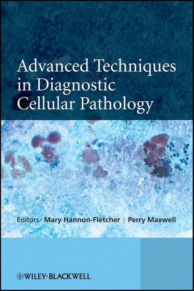 Advanced Techniques in Diagnostic Cellular Pathology