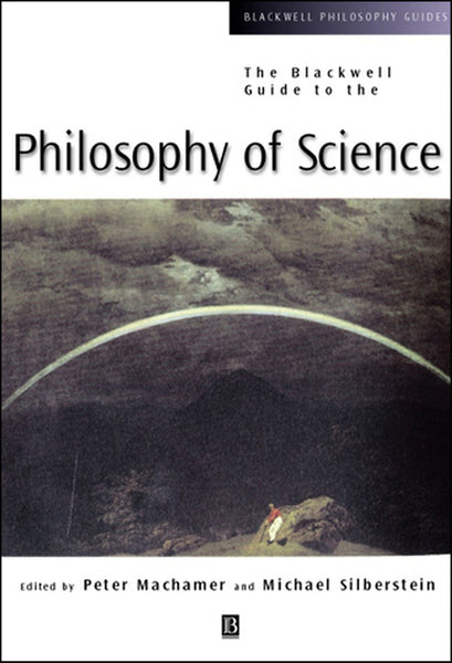 Blackwell Guide to the Philosophy of Science