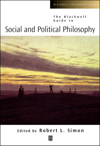 Blackwell Guide to Social and Political Philosophy