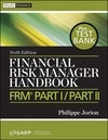 Financial Risk Manager Handbook and Test Bank (Part 1 and 2)