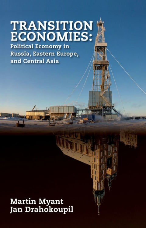 Transition Economies Political Economy in Russia Eastern Europe and Central Asia