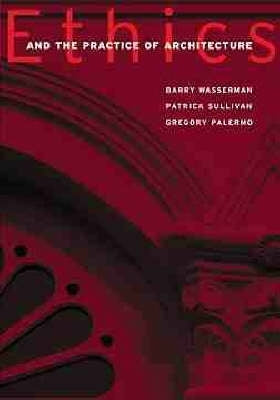 Ethics and the Practice of Architecture