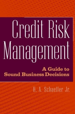 Credit Risk Management a Guide to Sound Business Decisions (H/C)