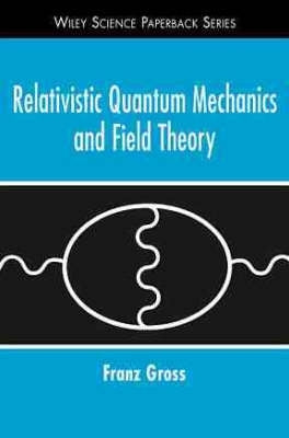 Relativistic Quantum Mechanics and Field Theory