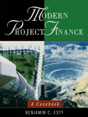 Modern Project Finance (Casebook)