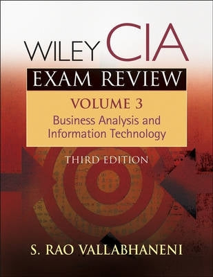 Wiley Cia Exam Review Business Analysis and Information Technology (Vol 3)