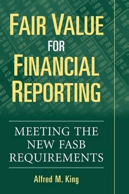 Fair Value for Financial Reporting Meeting the New Fasb Requirements (H/C)