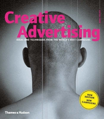 Creative Advertising Ideas and Techniques From the Worlds Best Campaigns (Revised)