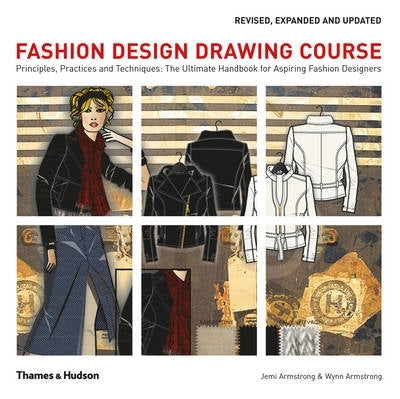 Fashion Design Drawing Course Principles Practice and Techniques