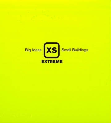 Xs Extreme Big Ideas Small Buildings (H/C)