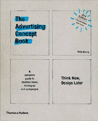 Advertising Concept Book Think Now Design Later (H/C)