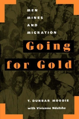 Going for Gold Men Mines and Migration