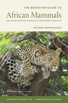 Behavior Guide to African Mammals Including Hoofed Mammals Carnivores Primates