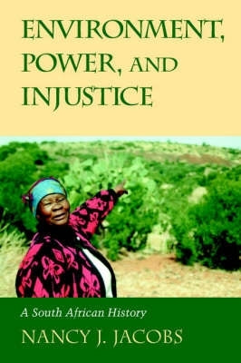 Environment Power and Injustice a SA History