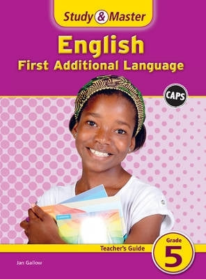 Study and Master English First Additional Language Gr 5 (Teachers Guide)