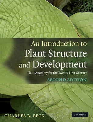 Intro to Plant Structure and Development Plant Anatomy for the Twenty First Century