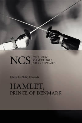 Hamlet Prince of Denmark (New Cambridge Shakespeare Series)