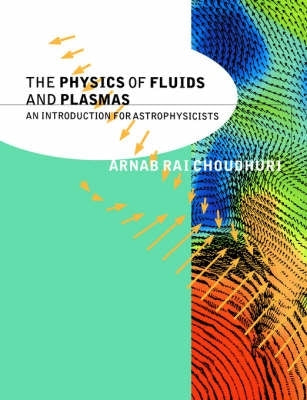 Physics of Fluids and Plasmas an Intro for Astrophysicists