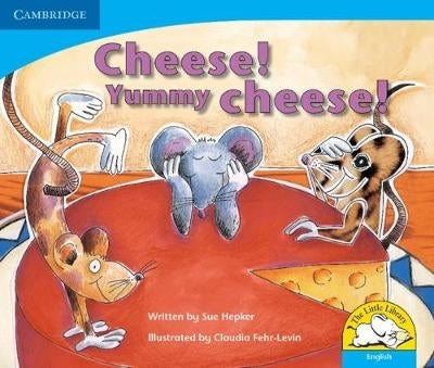 Cheese! Yummy Cheese