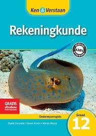 Ken En Verstaan Rekeningkunde Gr12 (Onderwysersgids)