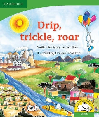 Drip Trickle Roar