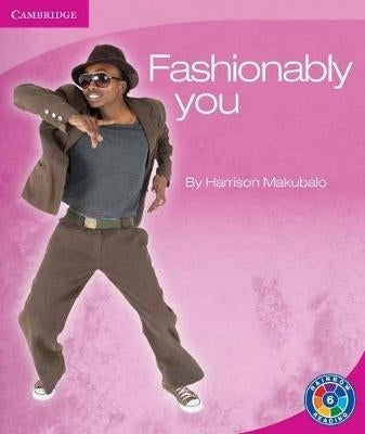 Fashionably You Gr 5-6 (Level 6E) (Reader)
