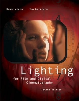 Lighting for Film and Digital Cinematography (Infotrac Included)