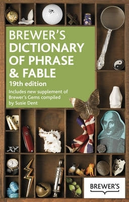 Brewers Dictionary of Phrase and Fable