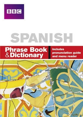 Bbc Spanish Phrase Book and Dict