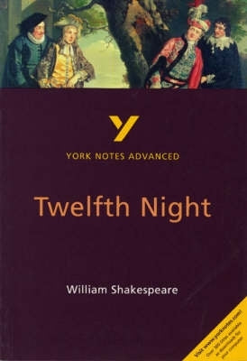 Twelfth Night (York Notes Advanced Series)