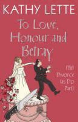 To Love Honour and Betray (Tp/B)