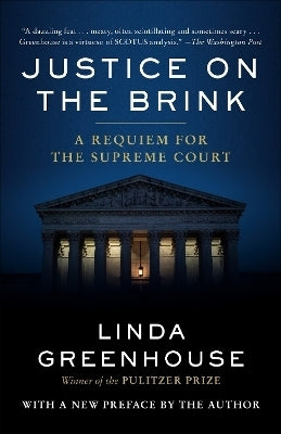 Justice on the Brink a Requiem for the Supreme Court