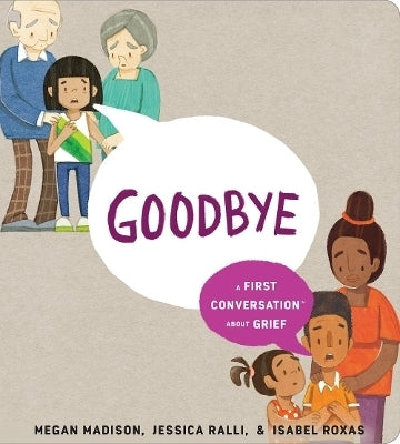 Goodbye a First Conversation About Grief