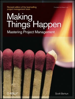 Making Things Happen Mastering Project Management