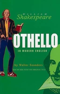 Shakespeares Othello Side by Side With a Modernised Version