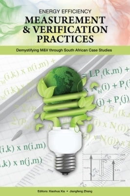 Energy Efficiency Measurement and Verification Practices Demystifing M and V Through SA Case Studie