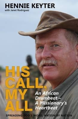 His Call My All an African Drumbeat a Missionarys Heartbeat