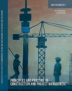 Principles and Practice of Construction and Project Management