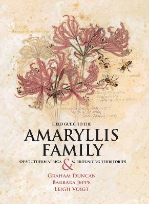 Field Guide to the Amaryllis Family of SA and Surrounding Territories