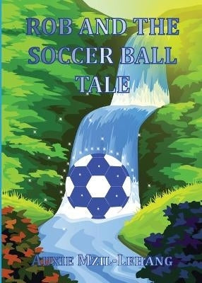 Rob and the Soccer Bal Tale