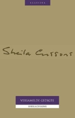 Versamelde Gedigte Sheila Cussons (Klassieke Reeks)