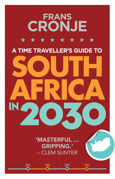 Time Travellers Guide to South Africa in 2030