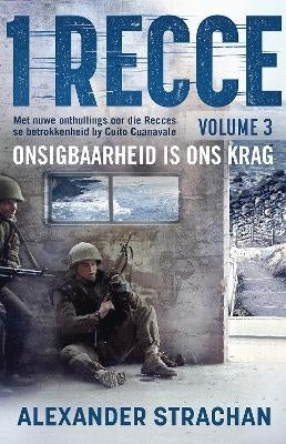1 Recce Onsigbaarheid is Ons Krag (Volume 3)