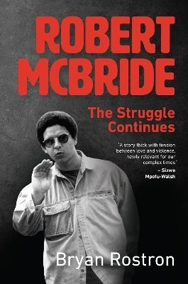 Robert Mcbride the Struggle Continues