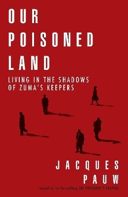 Our Poisoned Land Living in the Shadows of Zumas Keepers